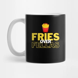 Fries over Fellas Mug